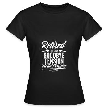 Goodbye Tension Hello Pension Funny Future - Women's T-Shirt - black - Front - AI Model Female 172 dark (172cm)