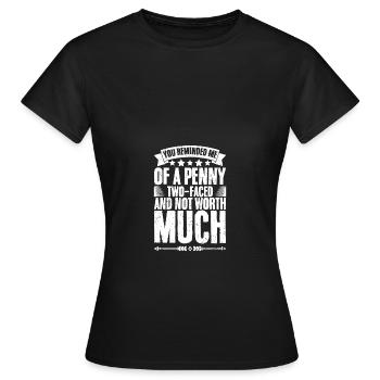Tu me rappelles un traître à deux visages drôle d’un sou - T-shirt Femme - noir - Devant - AI Model Female 172 dark (172cm)
