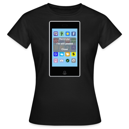 Reminder - Pissed - Women's T-Shirt