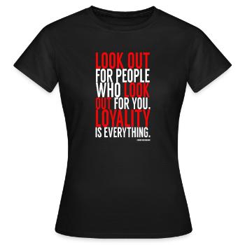 Look out for people - loyalty loyalty - Women's T-Shirt - black - Front - AI Model Female 172 dark (172cm)
