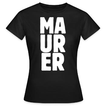 Maurer Handwerk Bau große Buchstaben Beruf - Frauen T-Shirt - Schwarz - Vorne - AI Model Female 172 dark (172cm)