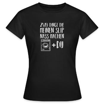 Dinge Die Meinen Slip Nass Machen - Frauen T-Shirt - Schwarz - Vorne - AI Model Female 172 dark (172cm)