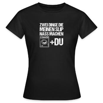 Dinge Die Meinen Slip Nass Machen - Frauen T-Shirt - Schwarz - Vorne - AI Model Female 172 dark (172cm)