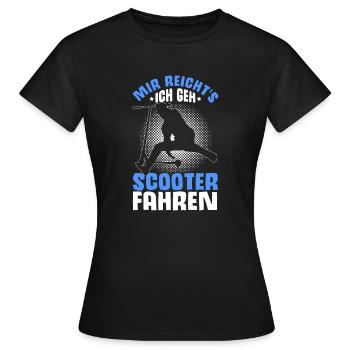 Mir Reichts ich geh Roller fahren Tretroller Spruc - Frauen T-Shirt - Schwarz - Vorne - AI Model Female 172 dark (172cm)