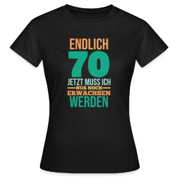 Siebzig 70 Jahre Siebzigster Geburtstag - Frauen T-Shirt - Schwarz - Vorne - AI Model Female 172 dark (172cm)