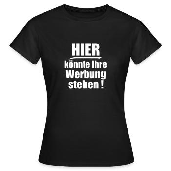 HIER könnte Ihre Werbung stehen Auffallen Lustig - Frauen T-Shirt - Schwarz - Vorne - AI Model Female 172 dark (172cm)