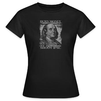 Burn Money Shoot IPSC - Frauen T-Shirt - Schwarz - Vorne - AI Model Female 172 dark (172cm)