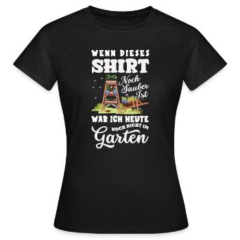 Noch Sauber Nicht Im Garten - Frauen T-Shirt - Schwarz - Vorne - AI Model Female 172 dark (172cm)