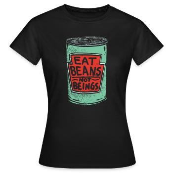 Esst Bohnen keine Lebewesen - Tierliebe - Frauen T-Shirt - Schwarz - Vorne - AI Model Female 172 dark (172cm)