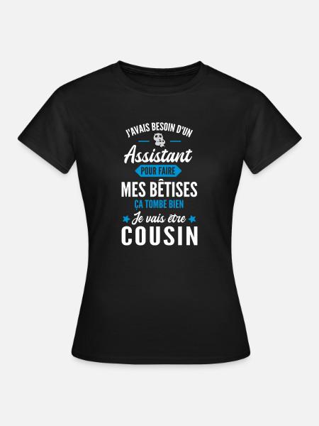 assistant / je vais être cousin / futur cousin - T-shirt Femme - noir
