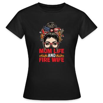 Mom Life und Fire Wife Feuerwehr Design - Frauen T-Shirt - Schwarz - Vorne - AI Model Female 172 dark (172cm)