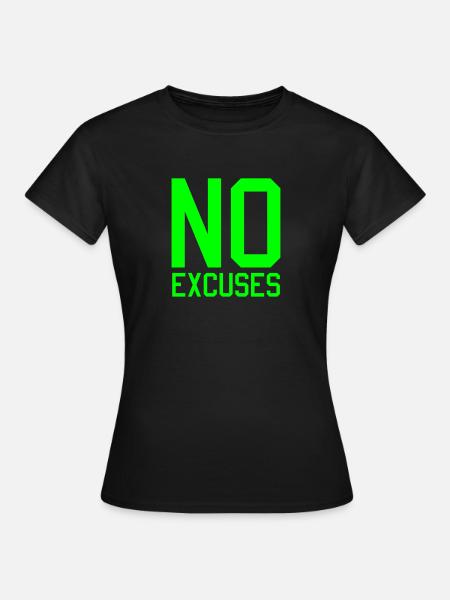 Pas d'excuses - T-shirt Femme - noir