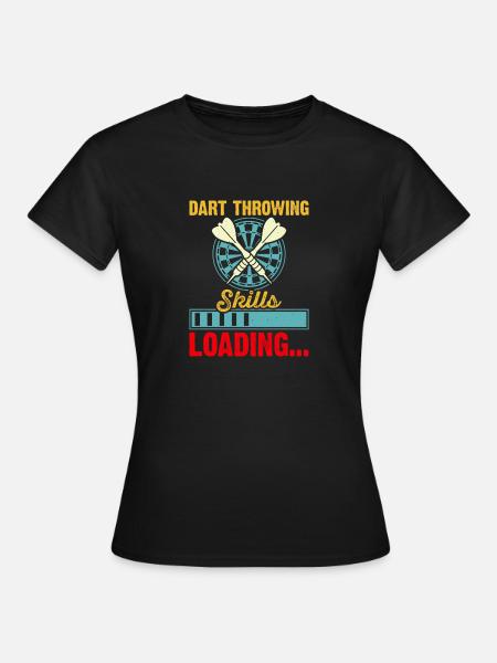 Darts - Dart Throwing Skills Loading... - Women's T-Shirt - black
