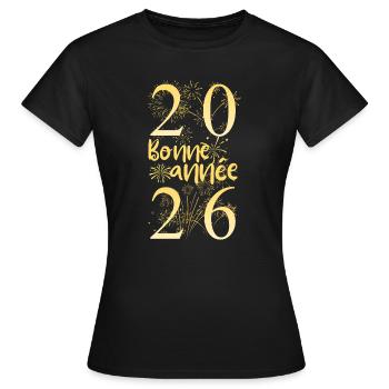 Frohes neues Jahr 2026 Neujahr Neujahr Neujahr - Frauen T-Shirt - Schwarz - Vorne - AI Model Female 172 dark (172cm)