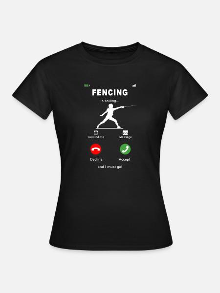 fencing is calling - Frauen T-Shirt - Schwarz