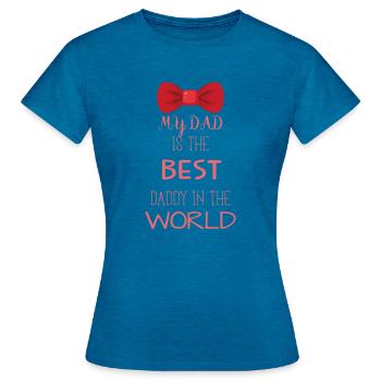 My Dad Is The Best DADDY In The World - T-shirt Femme - bleu saphir antique chiné - Devant - AI Model Female 172 dark (172cm)