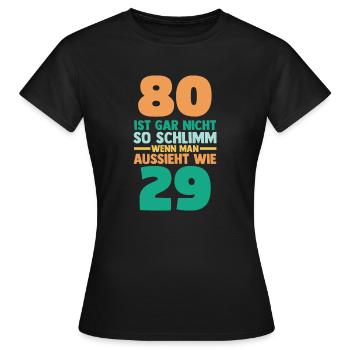 Achtzig 80 Jahre Achtzigster Geburtstag - Frauen T-Shirt - Schwarz - Vorne - AI Model Female 172 dark (172cm)