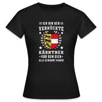 Je suis le fou de Carinthie, Autriche - T-shirt Femme - noir - Devant - AI Model Female 172 dark (172cm)