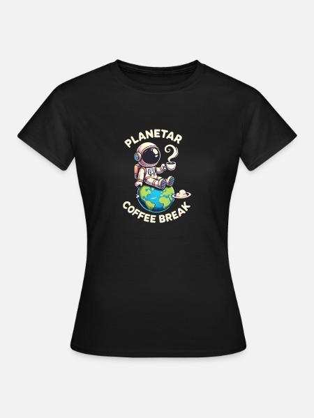Planetare Kaffeepause - Frauen T-Shirt - Schwarz