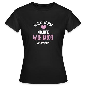 Glück Ist Eine Nichte Wie Dich Zu Haben Nichten - Frauen T-Shirt - Schwarz - Vorne - AI Model Female 172 dark (172cm)
