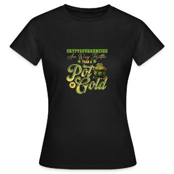 Les crypto-monnaies sont meilleures que Pot Of Gold St - T-shirt Femme - noir - Devant - AI Model Female 172 dark (172cm)