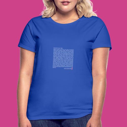 100 ways to call them für dunkle Produktfarben - Frauen T-Shirt