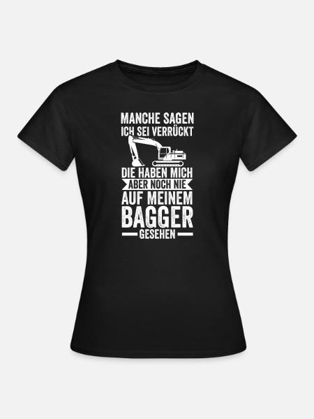 Bagger Fahrer Baumaschine Geschenk - Frauen T-Shirt - Schwarz