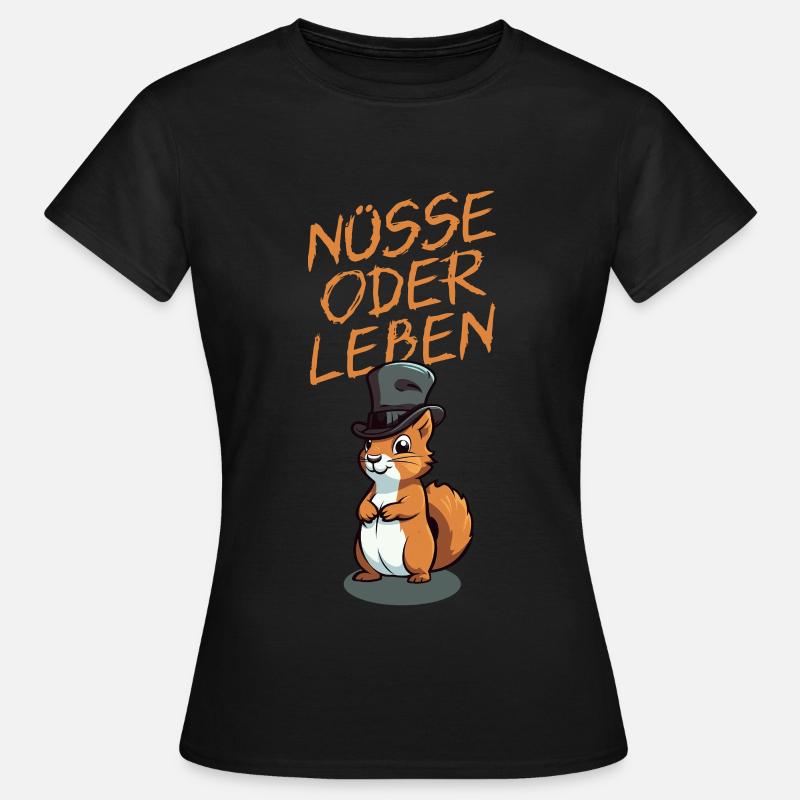 Nüsse Oder Leben - hell - Frauen T-Shirt - Schwarz