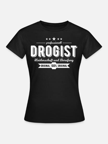 Drogist Beruf Geschenk - Frauen T-Shirt - Schwarz