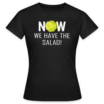 Maintenant nous avons la salade - T-shirt Femme - noir - Devant - AI Model Female 172 dark (172cm)