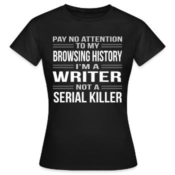 No Attention Browser History Writer Serial Killer - Women's T-Shirt - black - Front - AI Model Female 172 dark (172cm)
