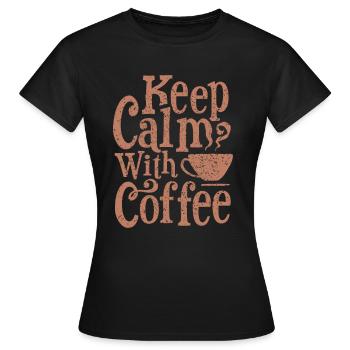 Gardez le café calme - T-shirt Femme - noir - Devant - AI Model Female 172 dark (172cm)