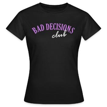 Club des mauvaises décisions - T-shirt Femme - noir - Devant - AI Model Female 172 dark (172cm)