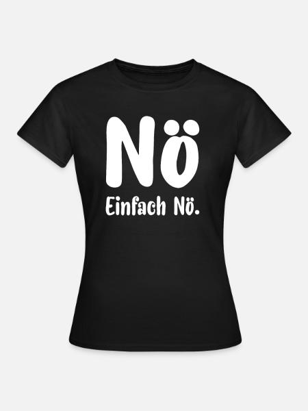Noe Einfach Noe - Frauen T-Shirt - Schwarz