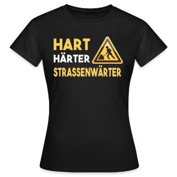 Hart Härter Strassenwärter - Frauen T-Shirt - Schwarz - Vorne - AI Model Female 172 dark (172cm)