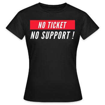 No ticket no support! EDP IT Informatiker Spruch - Women's T-Shirt - black - Front - AI Model Female 172 dark (172cm)