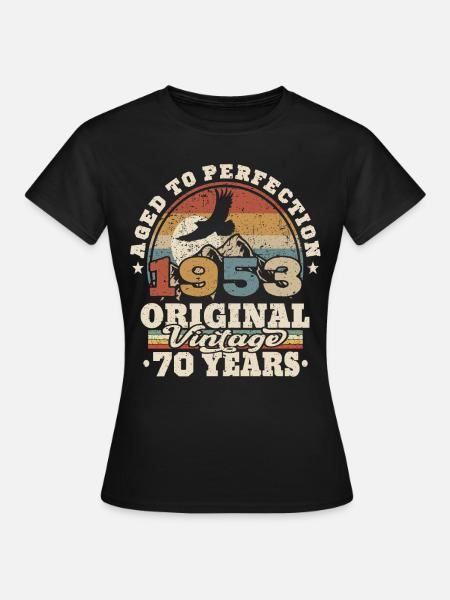 born in 1953 - 70 years old - Women's T-Shirt - black