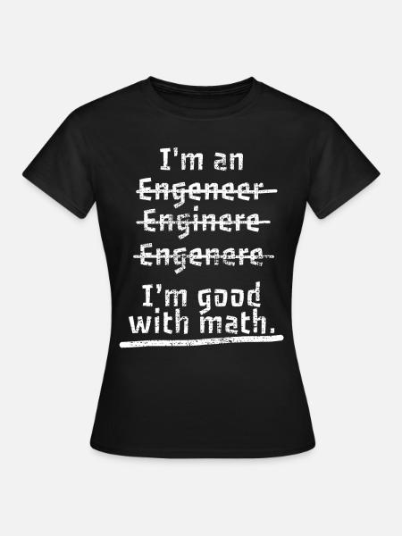 Mathe Ingenieur - Frauen T-Shirt - Schwarz