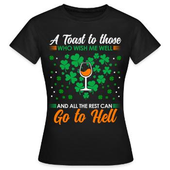 Toast cheers to all who wish me well! - Women's T-Shirt - black - Front - AI Model Female 172 dark (172cm)