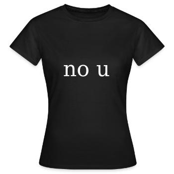 no u Meme - Frauen T-Shirt - Schwarz - Vorne - AI Model Female 172 dark (172cm)