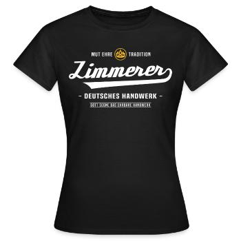 Zimmerer Zimmermeister Deutsches Handwerk Geschenk - Frauen T-Shirt - Schwarz - Vorne - AI Model Female 172 dark (172cm)