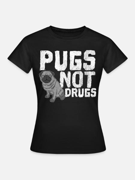 Pugs No Drugs - Frauen T-Shirt - Schwarz