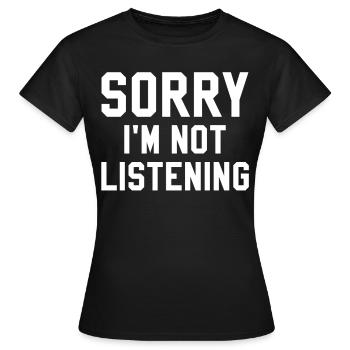 I did not listen - Women's T-Shirt - black - Front - AI Model Female 172 dark (172cm)