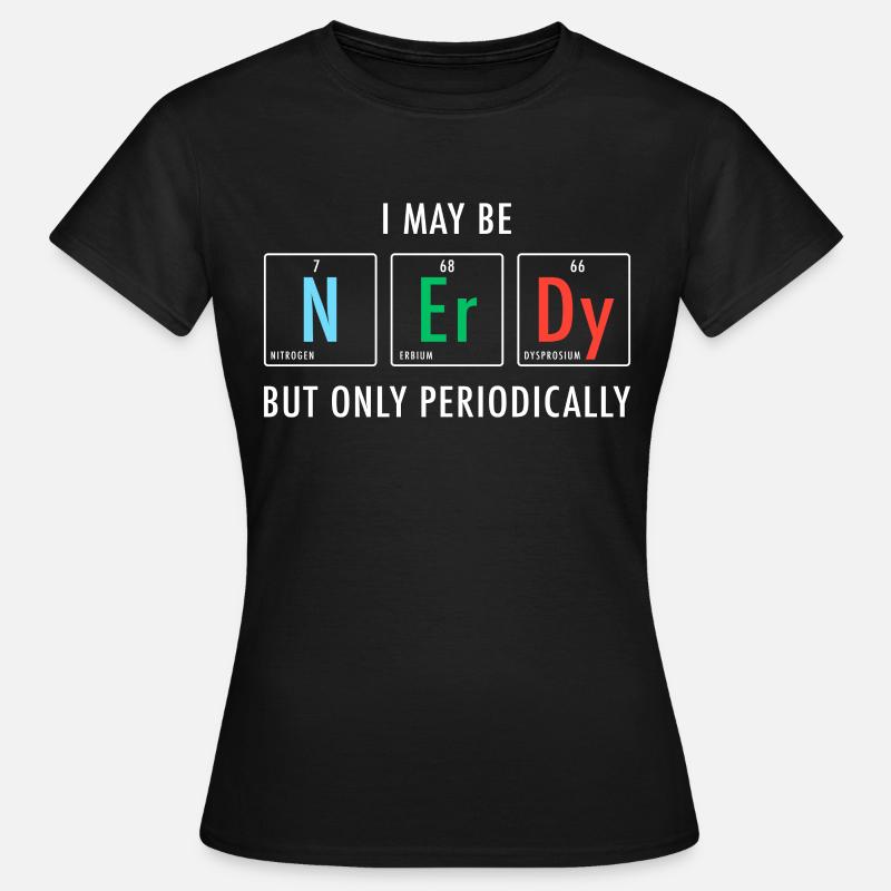 Nerdy Nerd Science - Women's T-Shirt - black