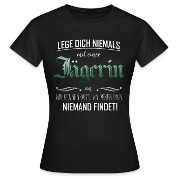 Lege dich niemals mit einer Jägerin an, Geschenk - Frauen T-Shirt - Schwarz - Vorne - AI Model Female 172 dark (172cm)