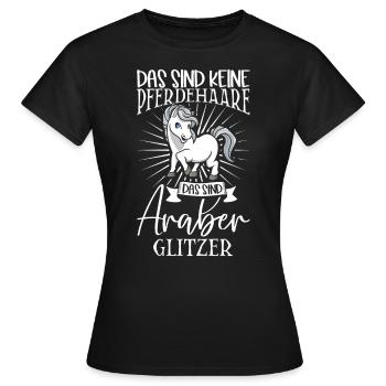 Araber Glitzer - Das sind keine Pferdehaare - Frauen T-Shirt - Schwarz - Vorne - AI Model Female 172 dark (172cm)