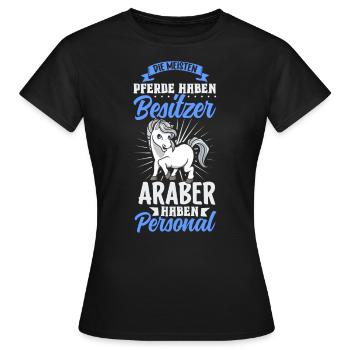Die meisten Pferde haben Besitzer - Araber - Frauen T-Shirt - Schwarz - Vorne - AI Model Female 172 dark (172cm)
