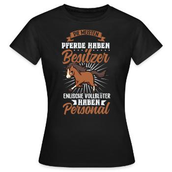 Die meisten Pferde haben Besitzer - Vollblut - Frauen T-Shirt - Schwarz - Vorne - AI Model Female 172 dark (172cm)