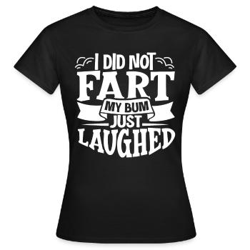 I did not fart - my bum just laughed - Farting - Women's T-Shirt - black - Front - AI Model Female 172 dark (172cm)