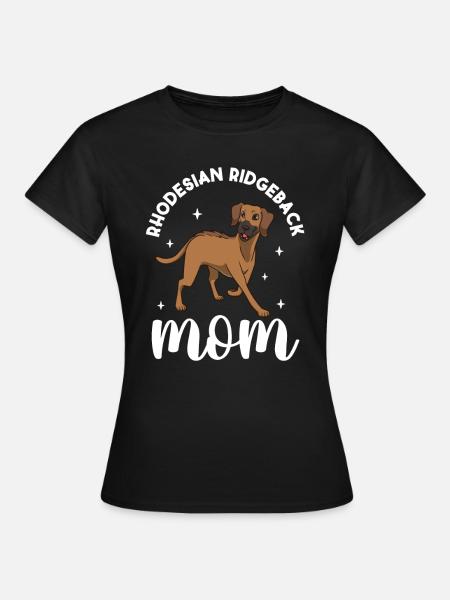 Rhodesian Ridgeback Mom - Rhodesian Ridgeback - Frauen T-Shirt - Schwarz